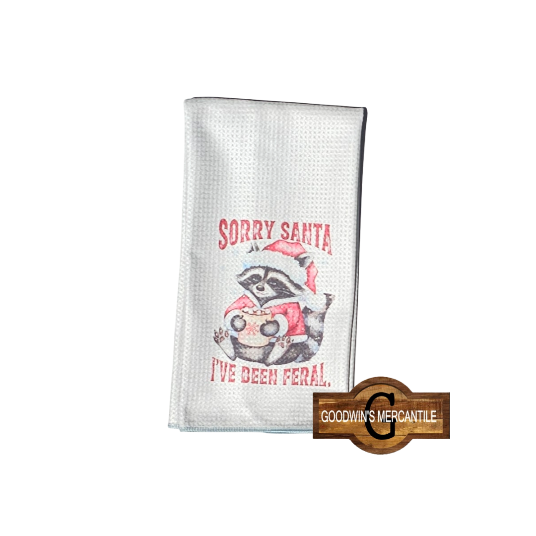 SORRY SANTA, I'VE BEEN FERAL RACCOON PRINTED TEA TOWEL