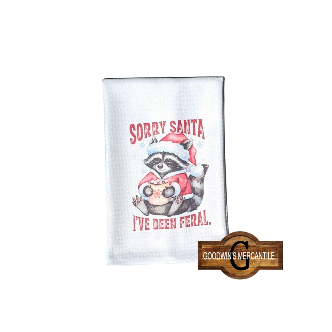 SORRY SANTA, I'VE BEEN FERAL RACCOON PRINTED TEA TOWEL