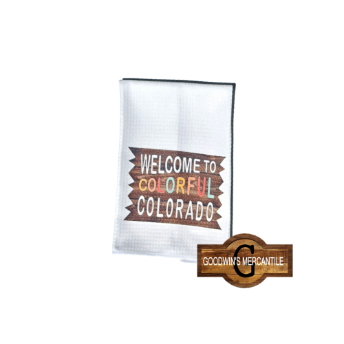 WELCOME TO COLORFUL COLORADO PRINTED TEA TOWEL