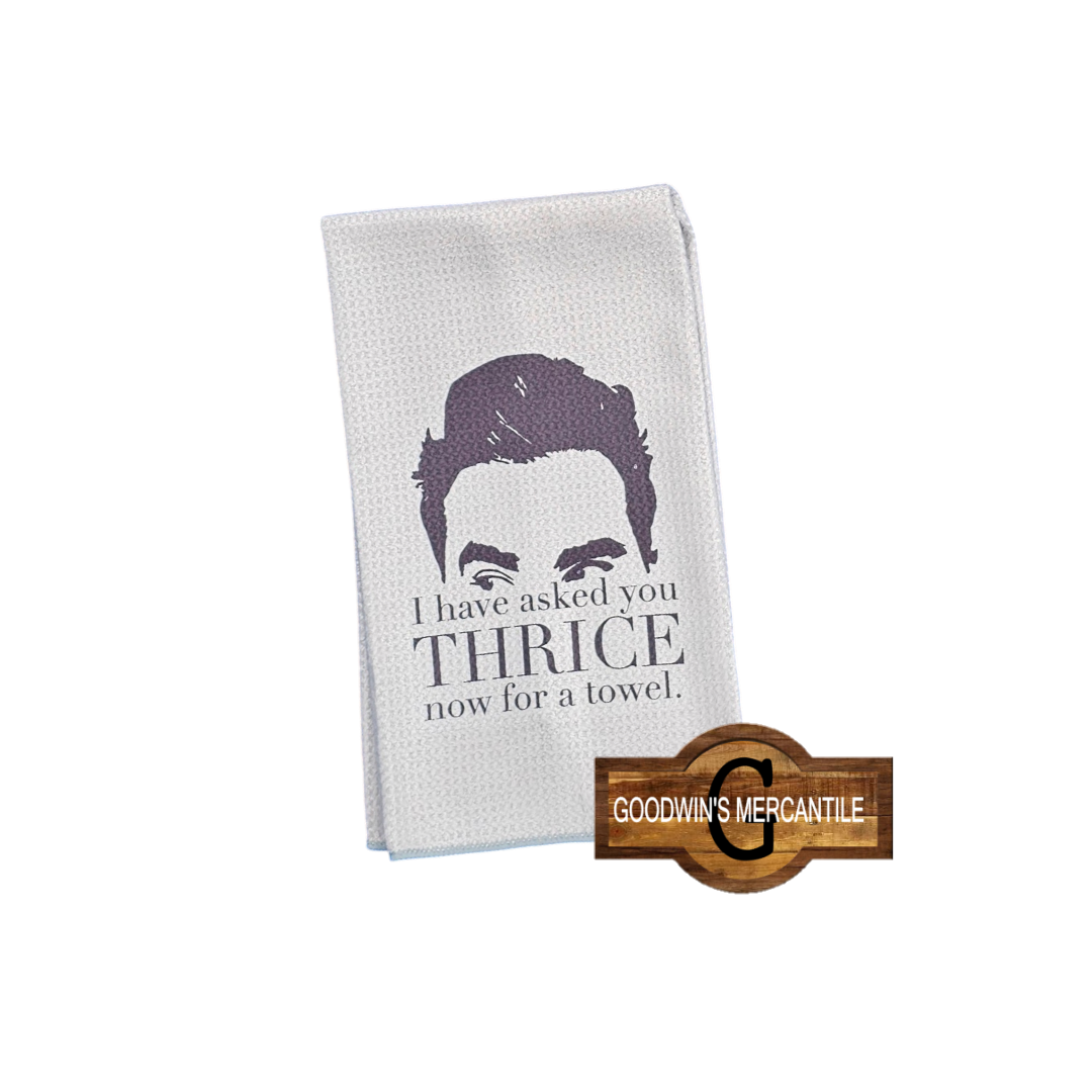 I HAVE ASKED YOU THRICE PRINTED TEA TOWEL