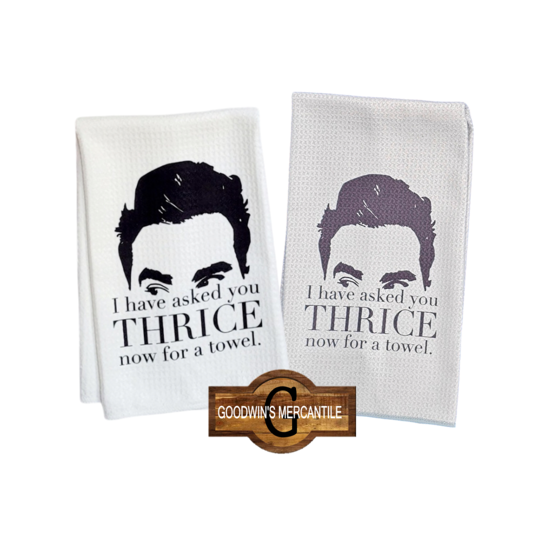 I HAVE ASKED YOU THRICE PRINTED TEA TOWEL