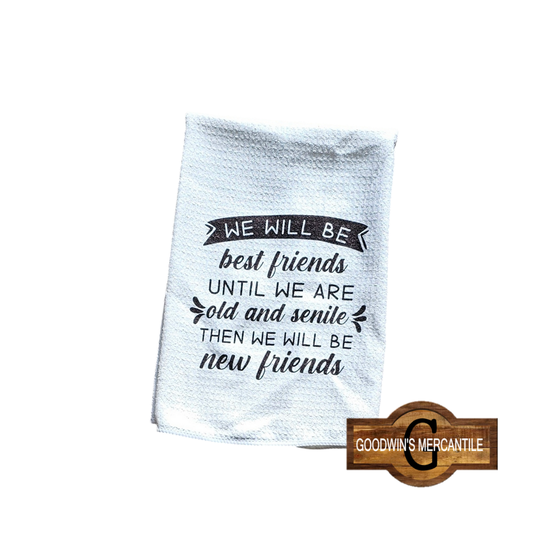 WE WILL BE NEW FRIENDS PRINTED TEA TOWEL