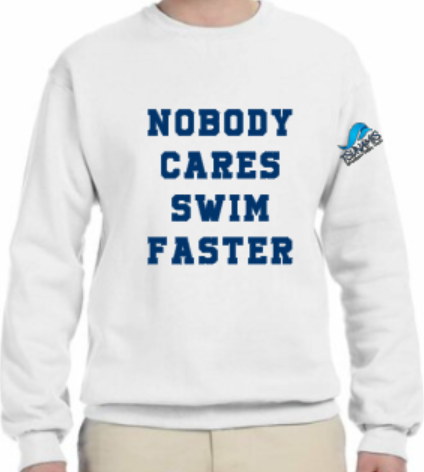 NOBODY CARES SWIM FASTER