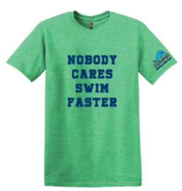 NOBODY CARES SWIM FASTER