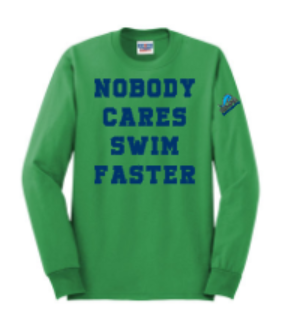 NOBODY CARES SWIM FASTER