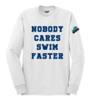 NOBODY CARES SWIM FASTER