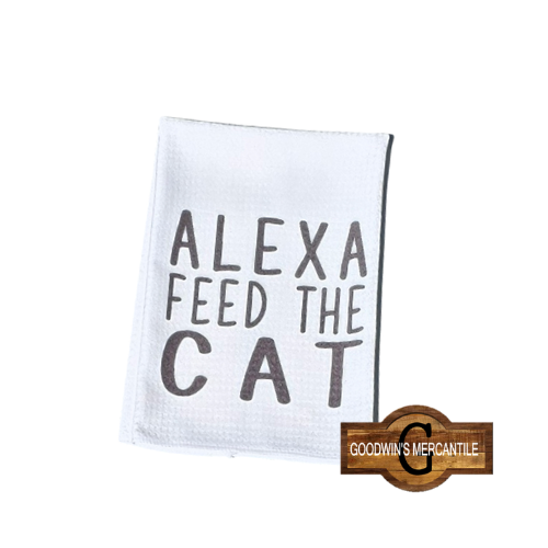 ALEXA FEED THE KIDS, CAT, OR DOG PRINTED TEA TOWEL