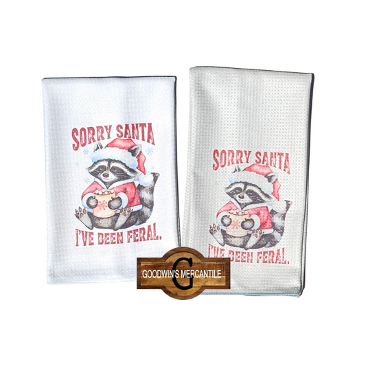 SORRY SANTA, I'VE BEEN FERAL RACCOON PRINTED TEA TOWEL