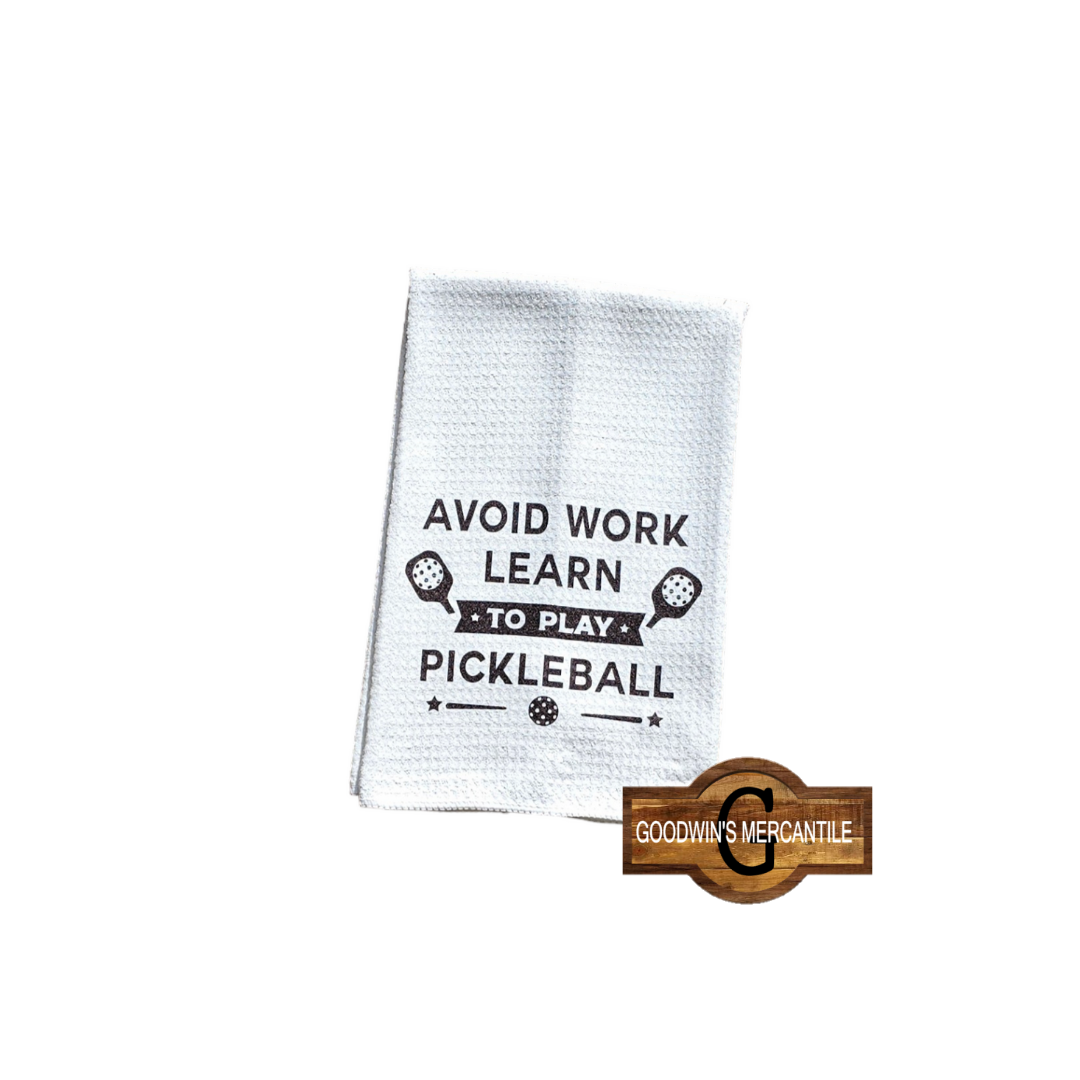 AVOID WORK PICKLEBALL KITCHEN TOWEL