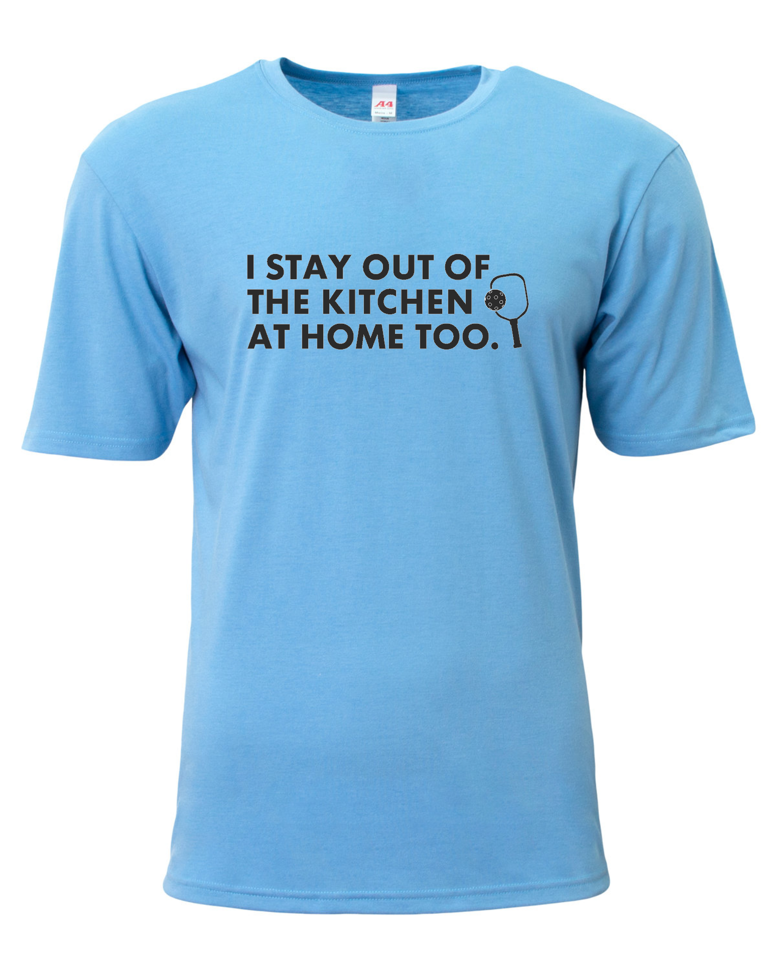 STAY OUT OF THE KITCHEN CREW NECK, V-NECK, OR LONG SLEEVE T-SHIRTS