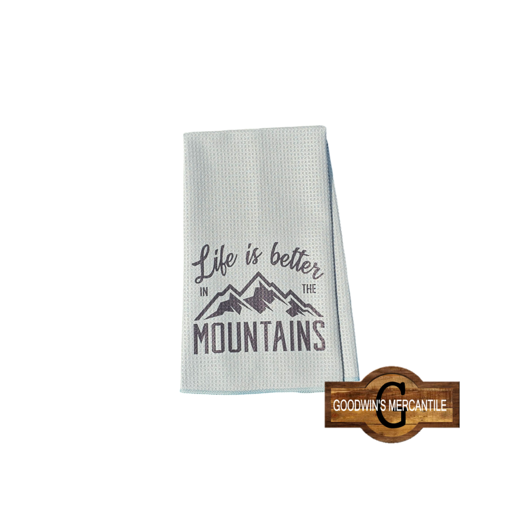 LIFE IS BETTER IN THE MOUNTAINS PRINTED TEA TOWEL