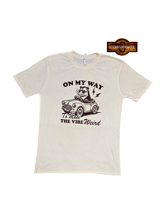 ON MY WAY TO MAKE THE VIBE WEIRD