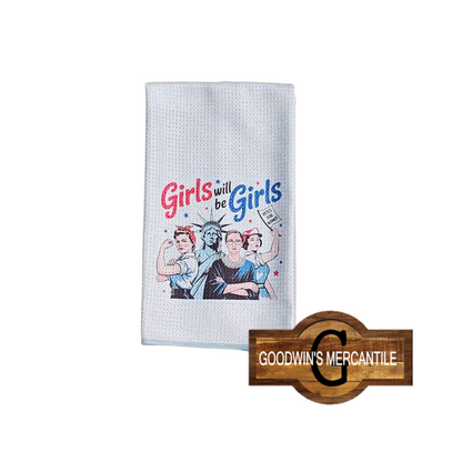 GIRLS WILL BE GIRLS PRINTED TEA TOWEL