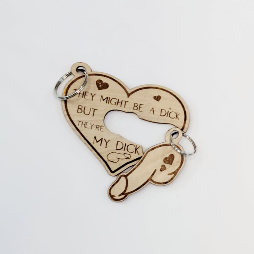 Key Chain-He/She/They Might Be A Dick