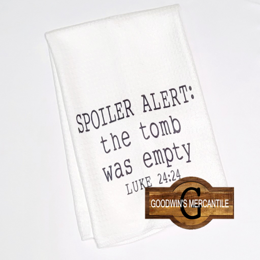 SPOILER ALERT, THE TOMB WAS EMPTY TEA TOWEL